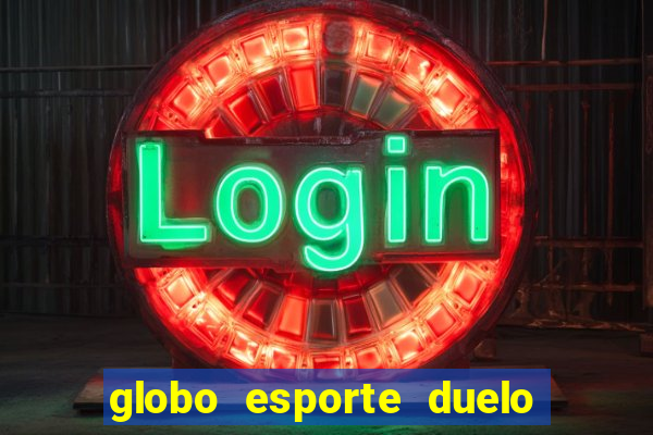 globo esporte duelo dos sonhos